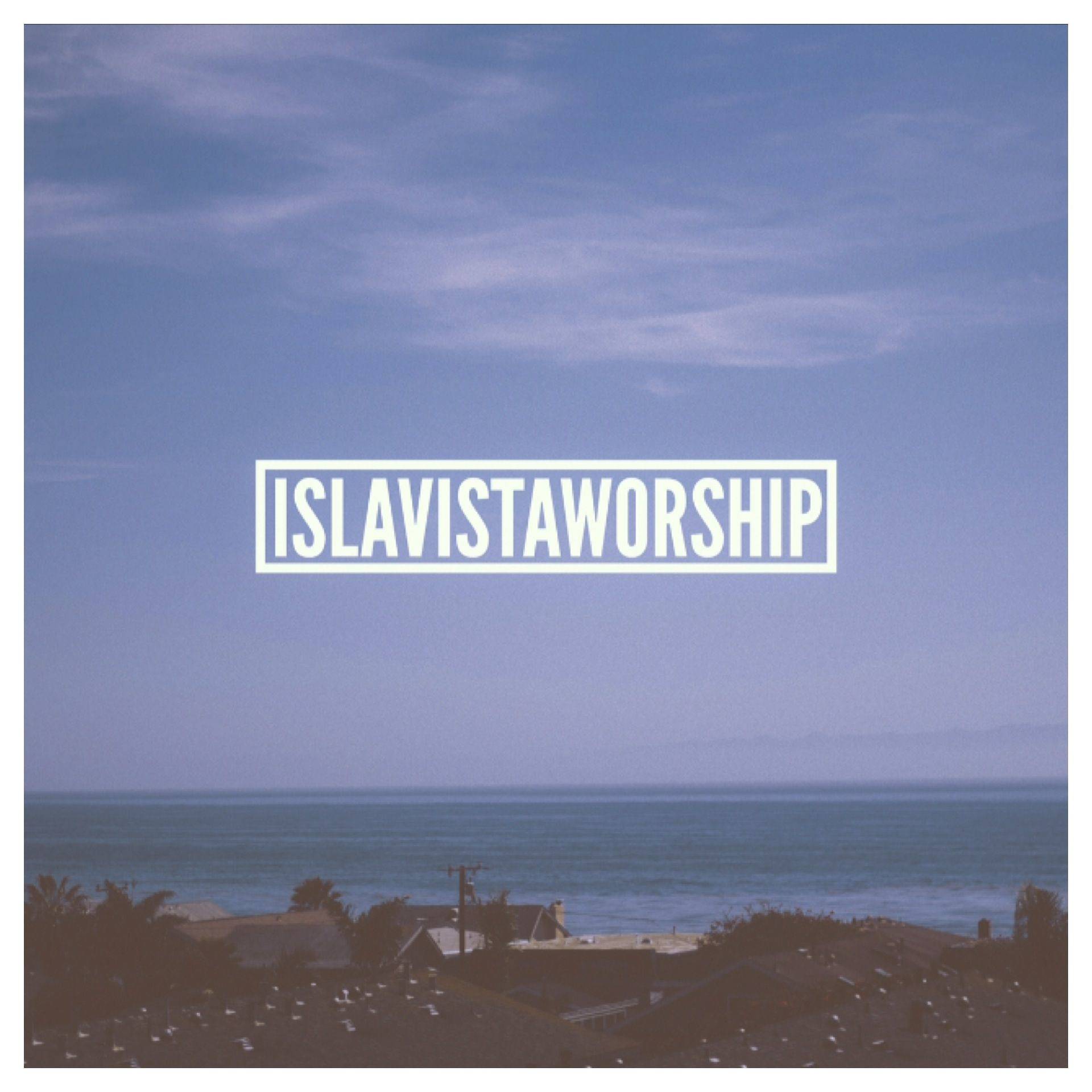 Isla Vista Worship