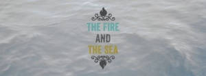 The Fire And The Sea