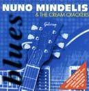 Nuno Mindelis & The Cream Crackers
