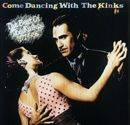 Come Dancing With The Kinks - 1977-1986