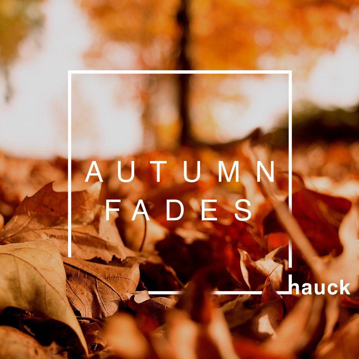 Autumn Fades