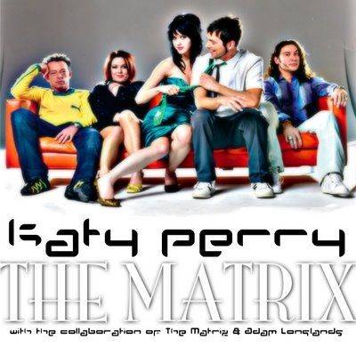 Katy Perry & The Matrix