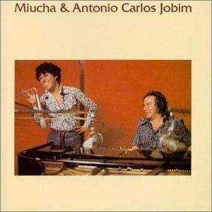 Miúcha & Antonio Carlos Jobim
