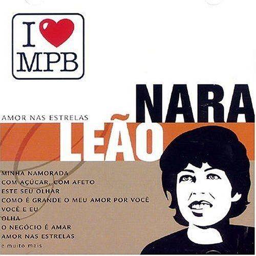 I Love MPB: Nara Leão