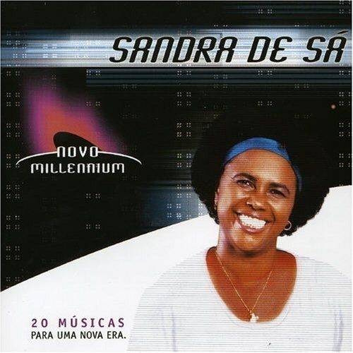 Novo Millennium: Sandra de Sá