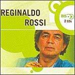 Série Bis: Reginaldo Rossi
